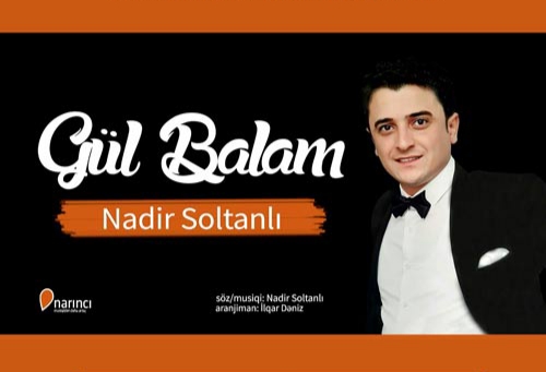 دانلود آهنگ گل بالام نادر سلطانلی